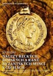 Nálezy řeckých, římských raně byzantských mincí Čechách Jiří Militký