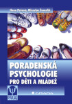 Poradenská psychologie pro děti a mládež - Ilona Pešová