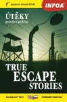 Pravdivé příběhy True escape