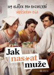 Jak nas*at muže - Kyle Prue