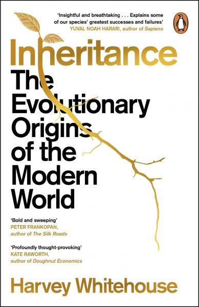 Inheritance: The Evolutionary Origins of the Modern World - Harvey Whitehouse