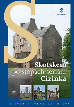 E-kniha: Skotskem po stopách seriálu Cizinka od Hrdina Jan