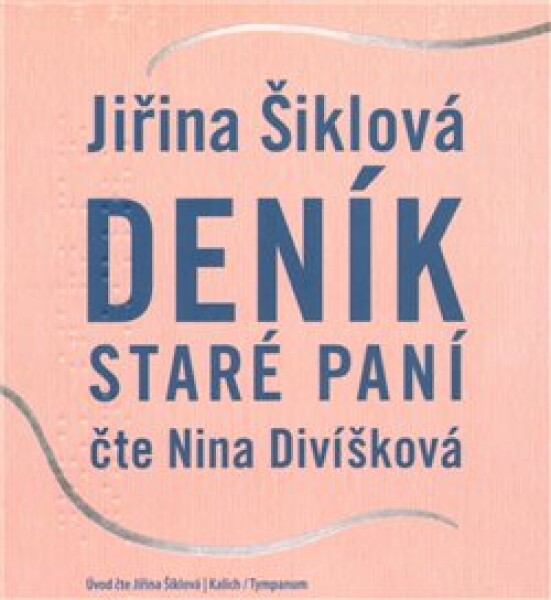 Deník staré paní Jiřina Šiklová