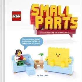 LEGO: Small Parts The Secret Life of Minifigures LEGO: