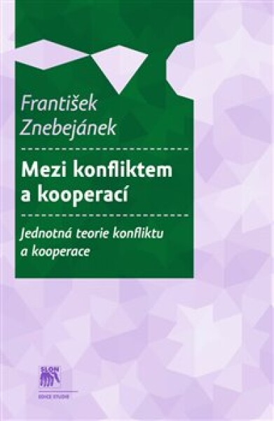 Mezi konfliktem kooperací František Znebejánek