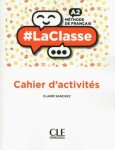 LaClasse A2: Cahier d´activités - Claire Sanchez