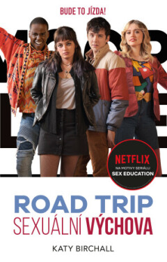 Sexuální výchova: Road trip - Katy Birchall - e-kniha