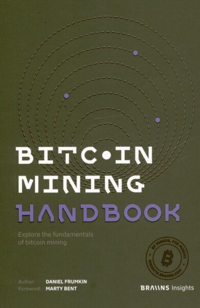 Bitcoin Mining Handbook - Daniel Frumkin
