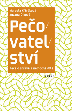 Pečovatelství - Zuzana Číková, Marcela Křiváková