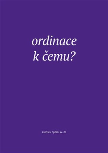 Ordinace. K čemu?