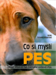 Co si myslí pes - Úplný pohled na chování vašeho psa - Heike Schmidt-Röger