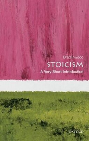 Stoicism: Very Short Introduction Brad Inwood