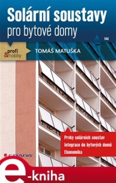 Solární soustavy. pro bytové domy - Tomáš Matuška e-kniha