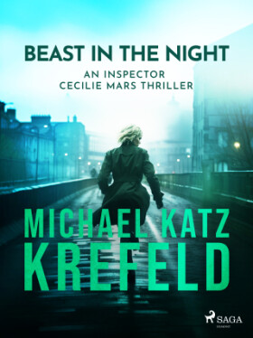 Beast in the Night - An Inspector Cecilie Mars Thriller - Michael Katz Krefeld - e-kniha
