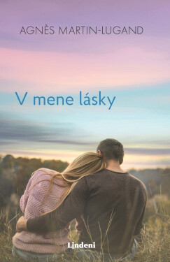 V mene lásky - Agnes Martin-Lugand