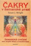 Čakry šamanské praxi Susan Wright