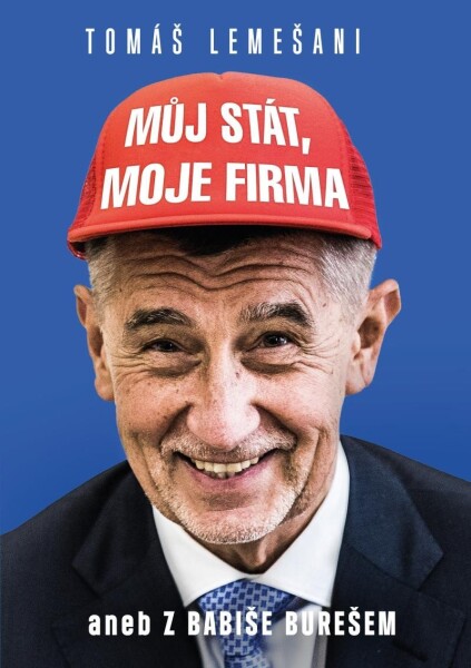 Můj stát, moje firma aneb Babiše Burešem