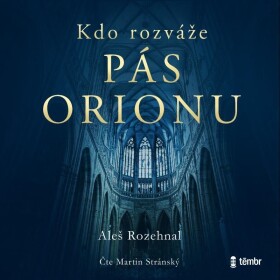 Kdo rozváže pás Orionu - audioknihovna - Aleš Rozehnal