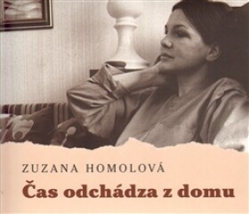 Čas odchádza domu Zuzana Homolová