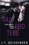 Taju pro tebe - J. T. Geissinger