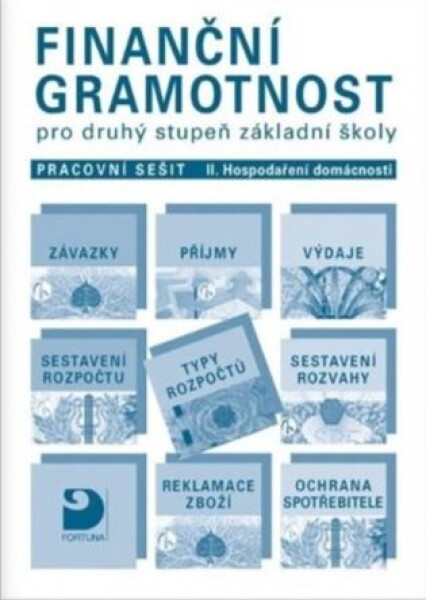 Finanční gramotnost pro druhý stupeň základní školy – Hospodaření domácnosti - pracovní sešit II