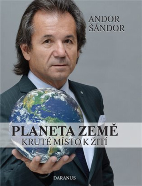 Planeta Země - Kruté místo k žití - Andor Šándor