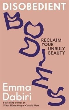 Disobedient Bodies - Emma Dabiri