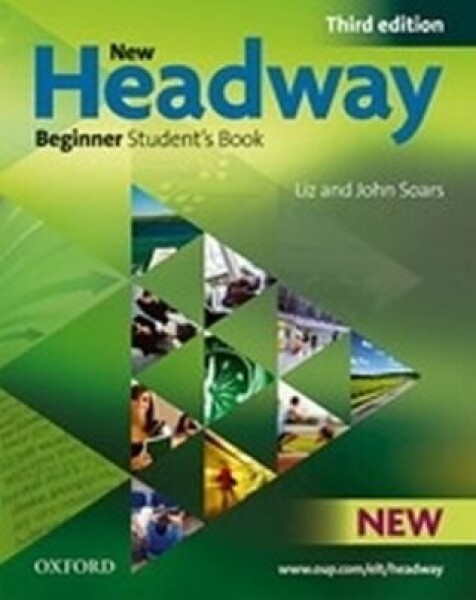 New Headway Beginner Student´s Book John Soars, Liz Soars,