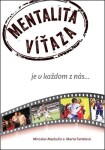 Mentalita víťaza je v každom z nás... - Miroslav Mackulín; Marta Fartelová