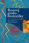 Rozvoj grafomotoriky - Jak rozvíjet kreslení a psaní - Jiřina Bednářová