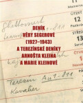 Deník Věry Segerové (1927-1943) a terezínské deníky Arnošta Kleina a Marie Kleinové - Petr Psík