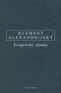 Exegetické zlomky Klement Alexandrijský