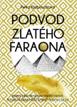 Podvod zlatého faraona - Petra Klabouchová