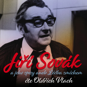Jiří Sovák a jeho spisy aneb Léčba smíchem - Slávka Kopecká, Jiří Sovák - audiokniha