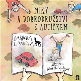 Miky dobrodružství autíčkem Barbora Laňková