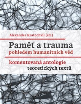 Paměť trauma pohledem humanitních věd