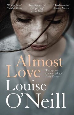Almost Love - Louise O'Neill