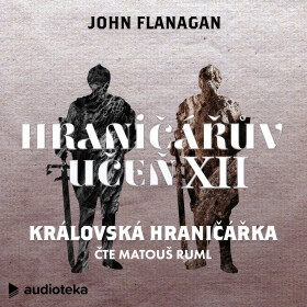 Královská hraničářka - John Flanagan - audiokniha