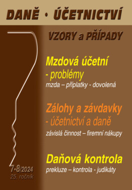 Daně, účetnictví, vzory a případy č. 7-8 / 2024 - Problémy mzdové účetní (e-kniha)