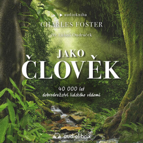 Jako člověk - Charles Foster - audiokniha