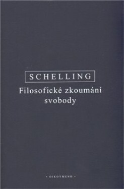 Filosofické zkoumání svobody Friedrich Schelling