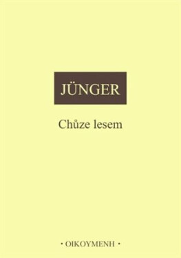 Chůze lesem - Ernst Jünger