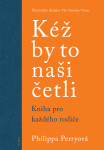Kéž by to naši četli - Philippa Perryová