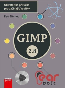 GIMP 2.8 - Uživatelská příručka pro začínající grafiky - Petr Němec - e-kniha