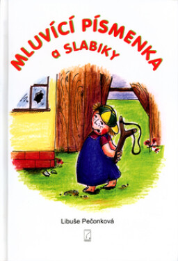Mluvící písmenka a slabiky - Libuše Pečonková; Cecílie Kudělová
