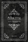 Alba rosa - Szappanos Anna