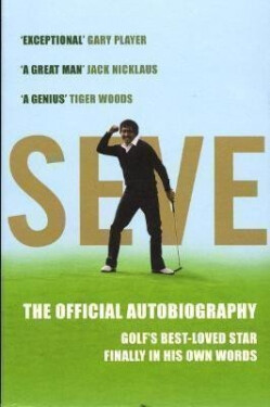 Seve : The Autobiography - Severia Ballesteros