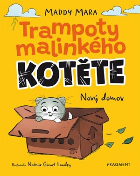 Trampoty malinkého kotěte – Nový domov