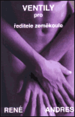 Ventily pro ředitele zeměkoule (poškozená) - René Andres