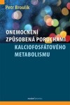 Onemocnění způsobená poruchami kalciofosfátového metabolismu